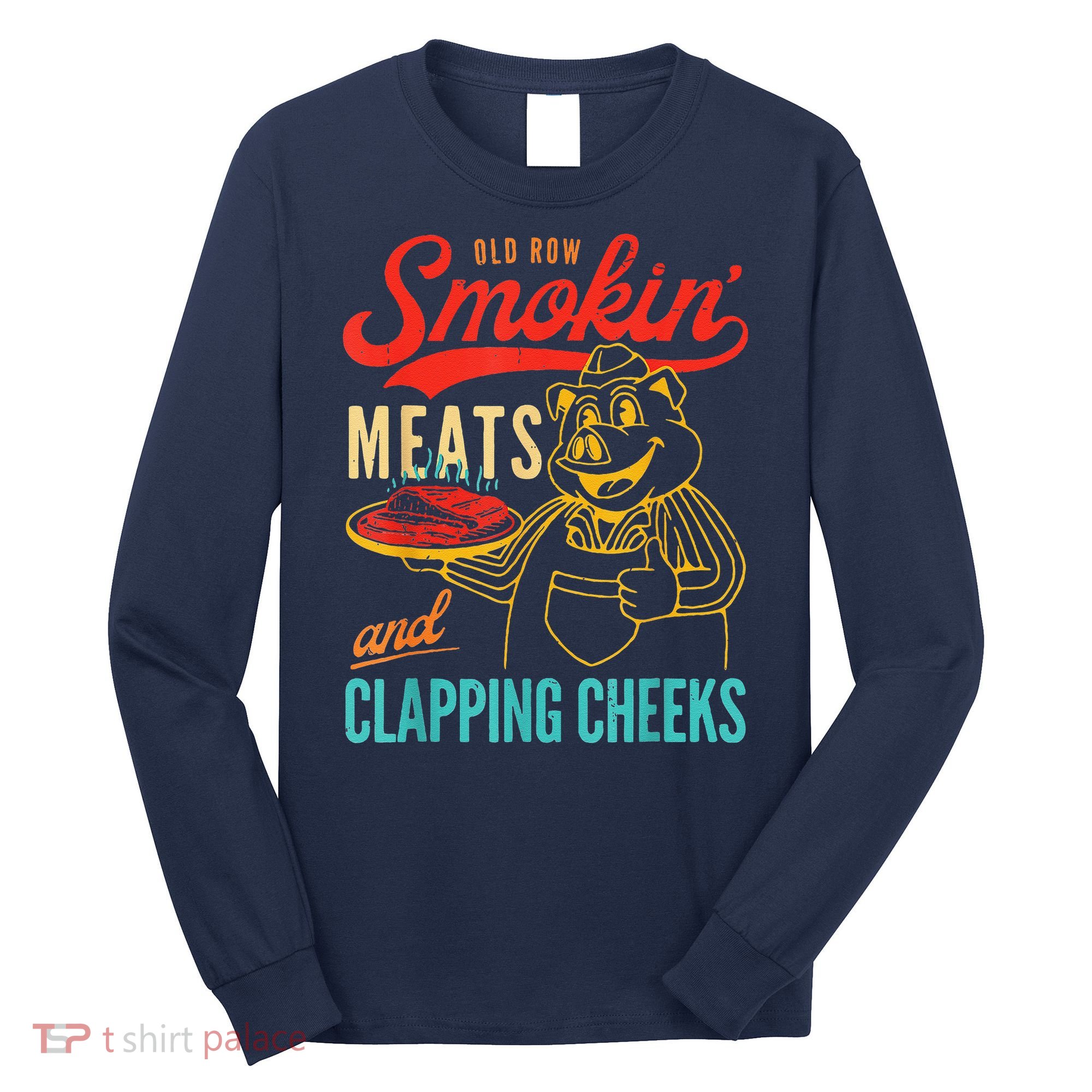 Funny Bbq Meat Groovy Smoking Meats And Clapping Cheeks Long Sleeve Shirt