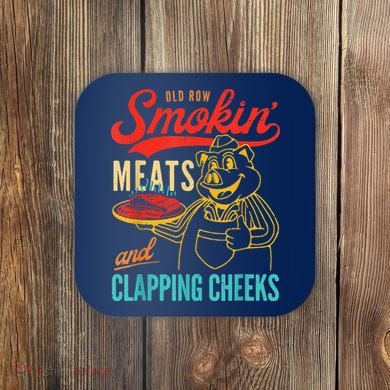 Funny Bbq Meat Groovy Smoking Meats And Clapping Cheeks Coaster