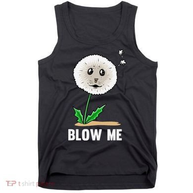 Funny Blow Me Seal Face Dandelion Meme Tank Top