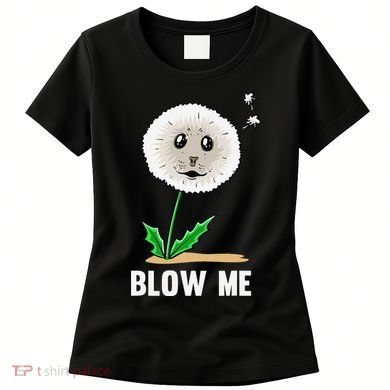 Funny Blow Me Seal Face Dandelion Meme Women's T-Shirt