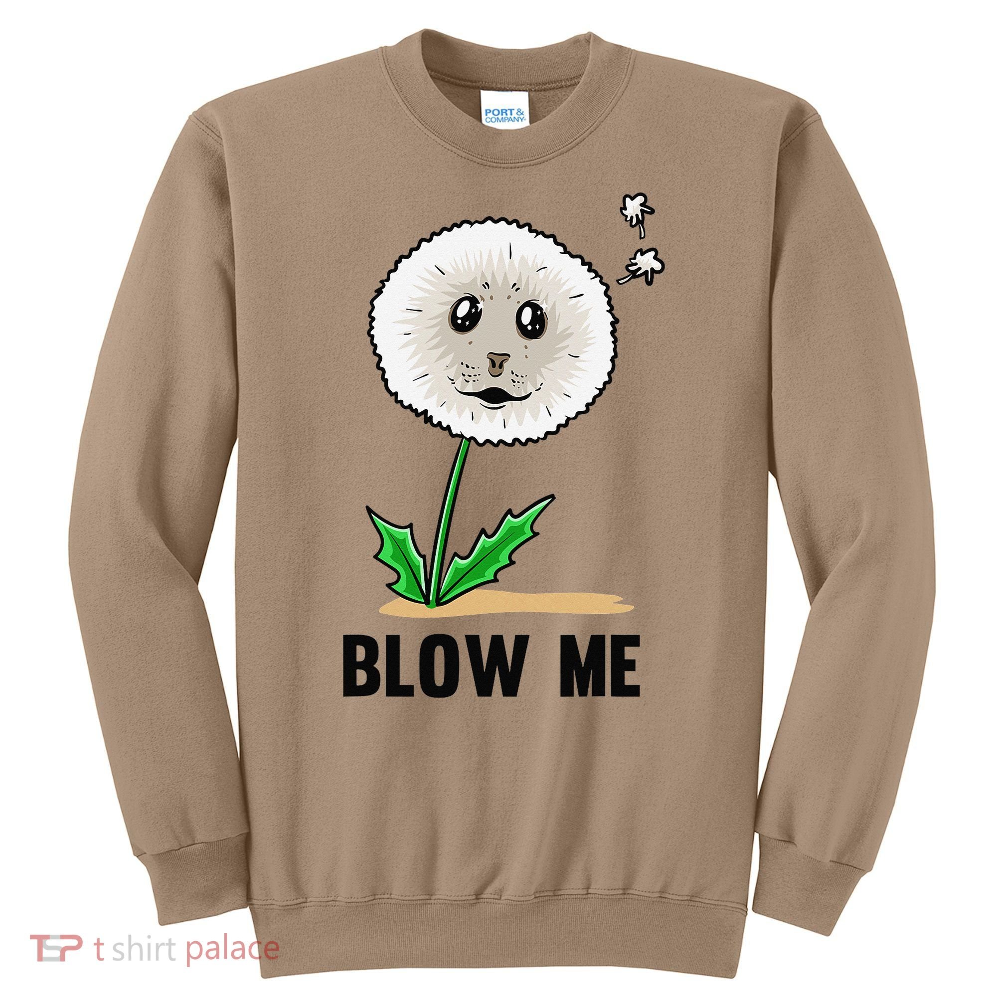 Funny Blow Me Seal Face Dandelion Meme Sweatshirt