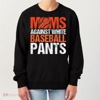 Funny Baseball Moms Against White Baseball Pants Women's Sweatshirt thumb 0