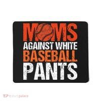 Funny Baseball Moms Against White Baseball Pants Mousepad thumb 0