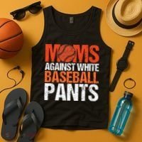 Funny Baseball Moms Against White Baseball Pants Tank Top thumb 4