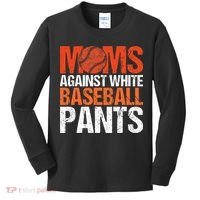 Funny Baseball Moms Against White Baseball Pants Kids Long Sleeve Shirt thumb 0