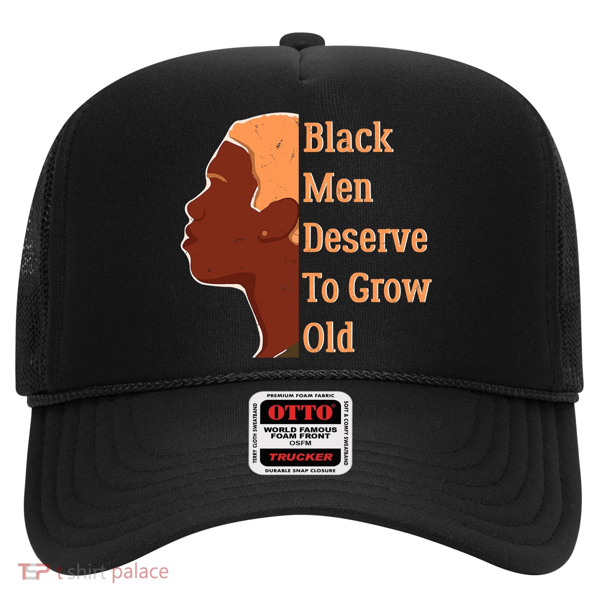 Funny Black M.e.n Deserve To Grow Old Black History Month Hat