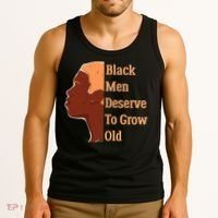 Funny Black M.e.n Deserve To Grow Old Black History Month Tank Top thumb 3