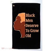 Funny Black M.e.n Deserve To Grow Old Black History Month Golf Towel thumb 0