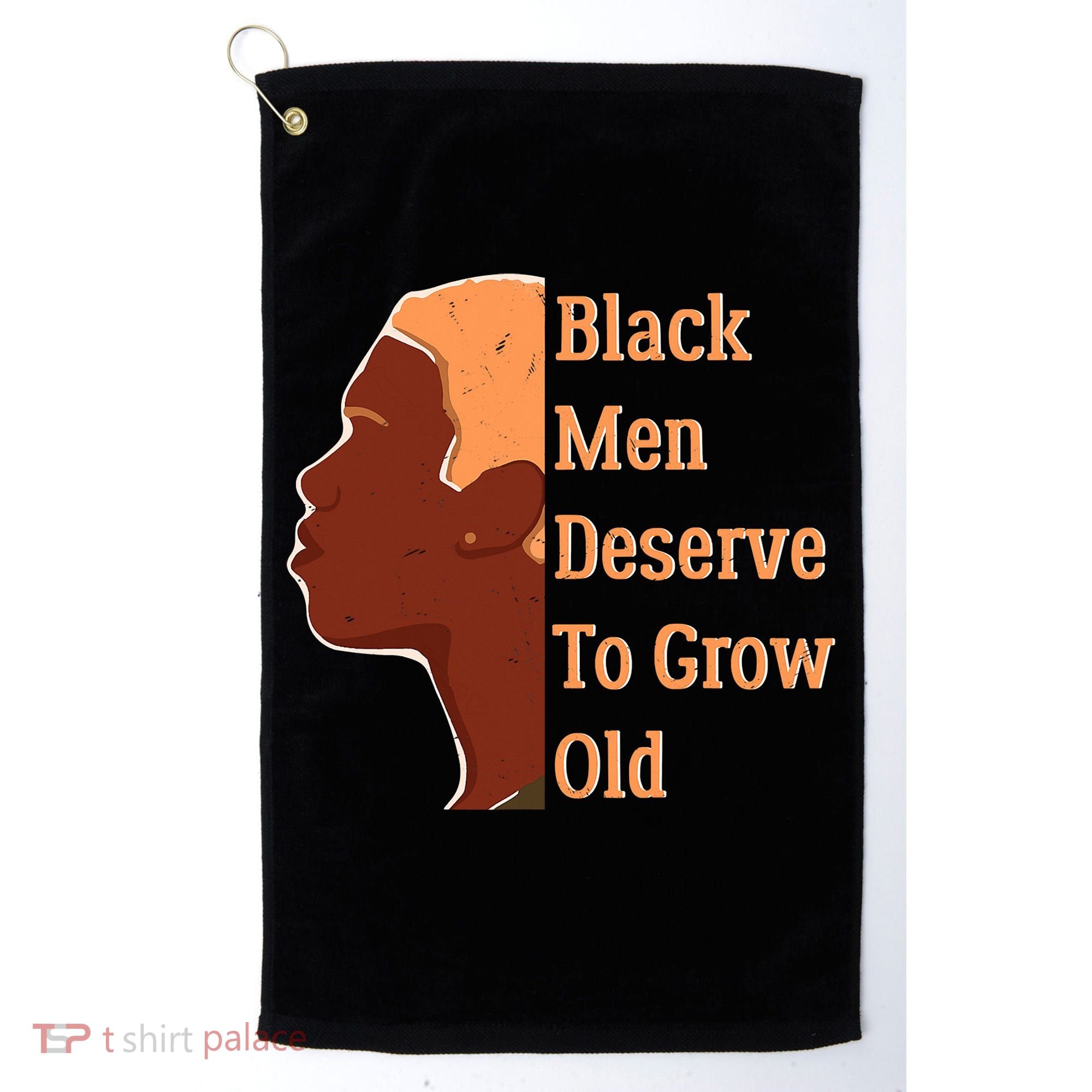 Funny Black M.e.n Deserve To Grow Old Black History Month Golf Towel