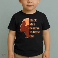 Funny Black M.e.n Deserve To Grow Old Black History Month Toddler T-Shirt thumb 2
