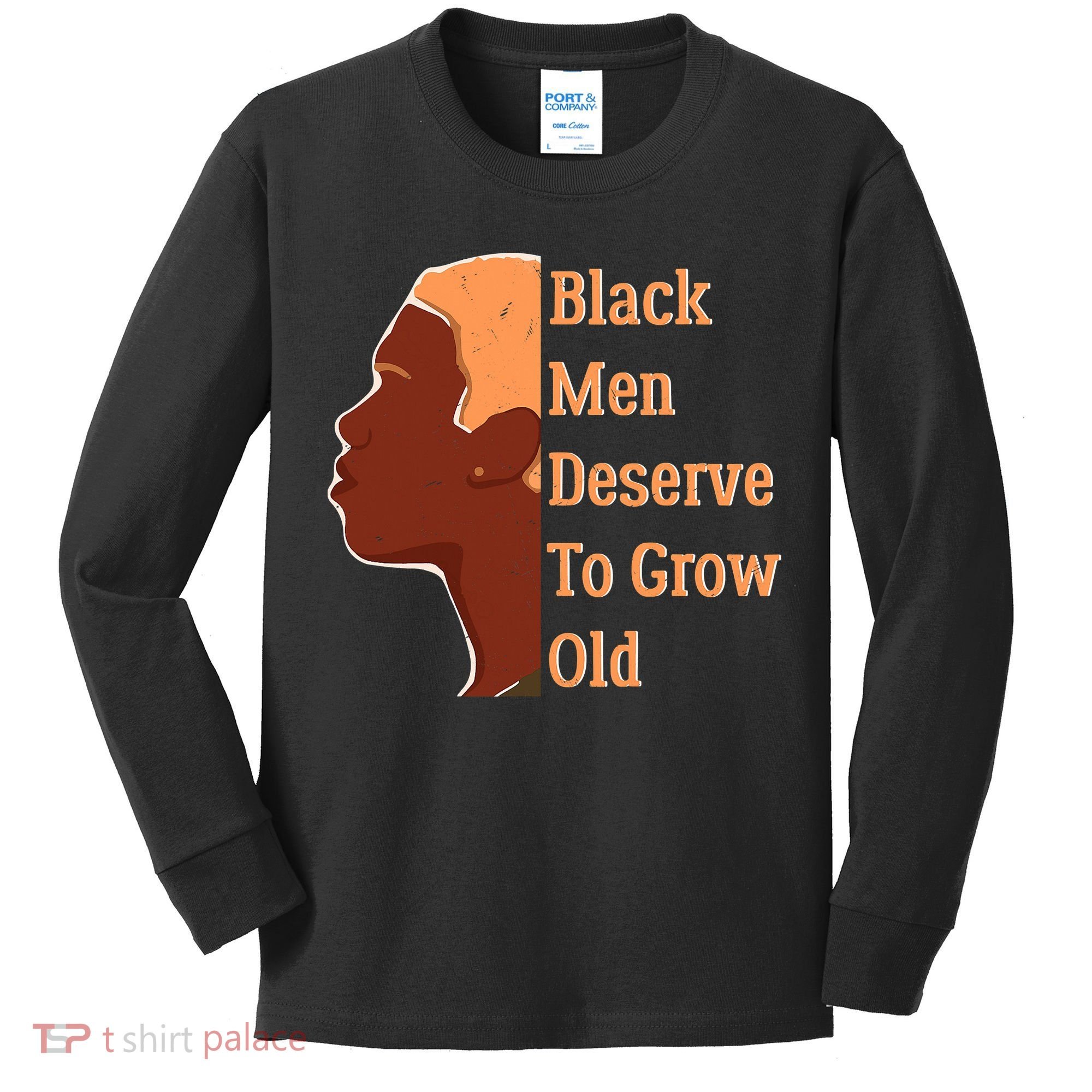Funny Black M.e.n Deserve To Grow Old Black History Month Kids Long Sleeve Shirt