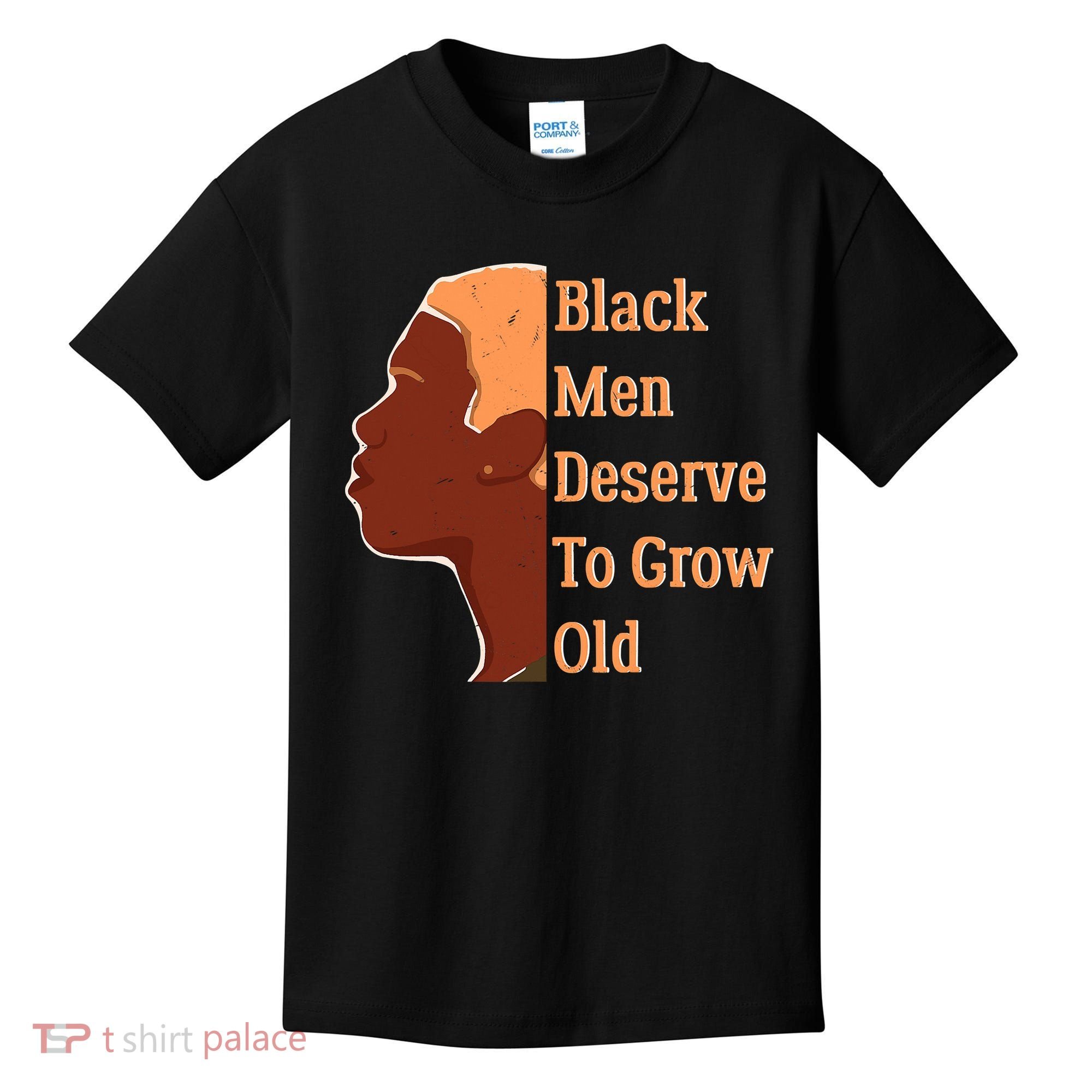 Funny Black M.e.n Deserve To Grow Old Black History Month Kids T-Shirt