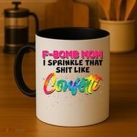 F Bomb Mom I Sprinkle That Shit Like Confetti Coffee Mug thumb 4