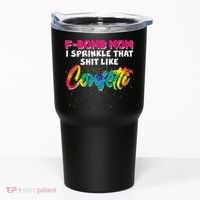 F Bomb Mom I Sprinkle That Shit Like Confetti Tumbler thumb 0