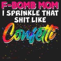 F Bomb Mom I Sprinkle That Shit Like Confetti Golf Towel thumb 3