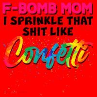 F Bomb Mom I Sprinkle That Shit Like Confetti Santa Hat thumb 1