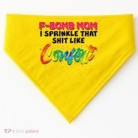 F Bomb Mom I Sprinkle That Shit Like Confetti USA-Made Doggie Bandana thumb 0