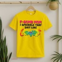 F Bomb Mom I Sprinkle That Shit Like Confetti T-Shirt thumb 2