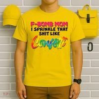 F Bomb Mom I Sprinkle That Shit Like Confetti T-Shirt thumb 6