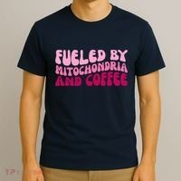 Fueled By Mitochondria And Coffee Funny T-Shirt thumb 3