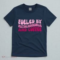 Fueled By Mitochondria And Coffee Funny T-Shirt thumb 5
