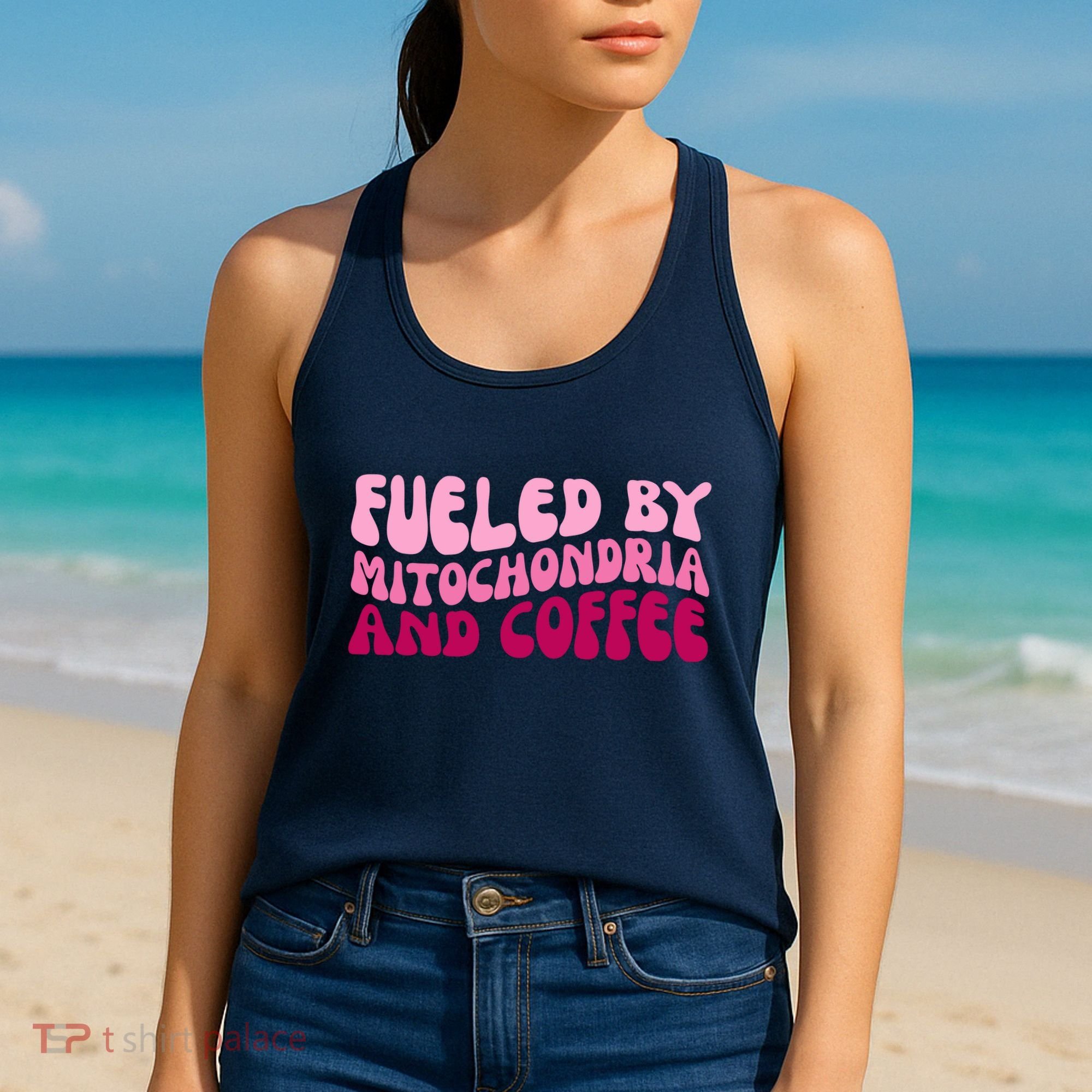 Fueled By Mitochondria And Coffee Funny Women's Tank Top