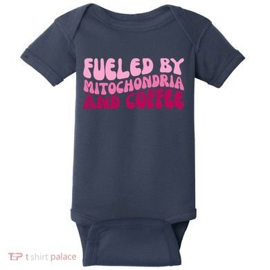 Fueled By Mitochondria And Coffee Funny Baby Bodysuit