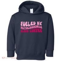Fueled By Mitochondria And Coffee Funny Toddler Hoodie thumb 0