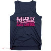 Fueled By Mitochondria And Coffee Funny Tank Top thumb 0