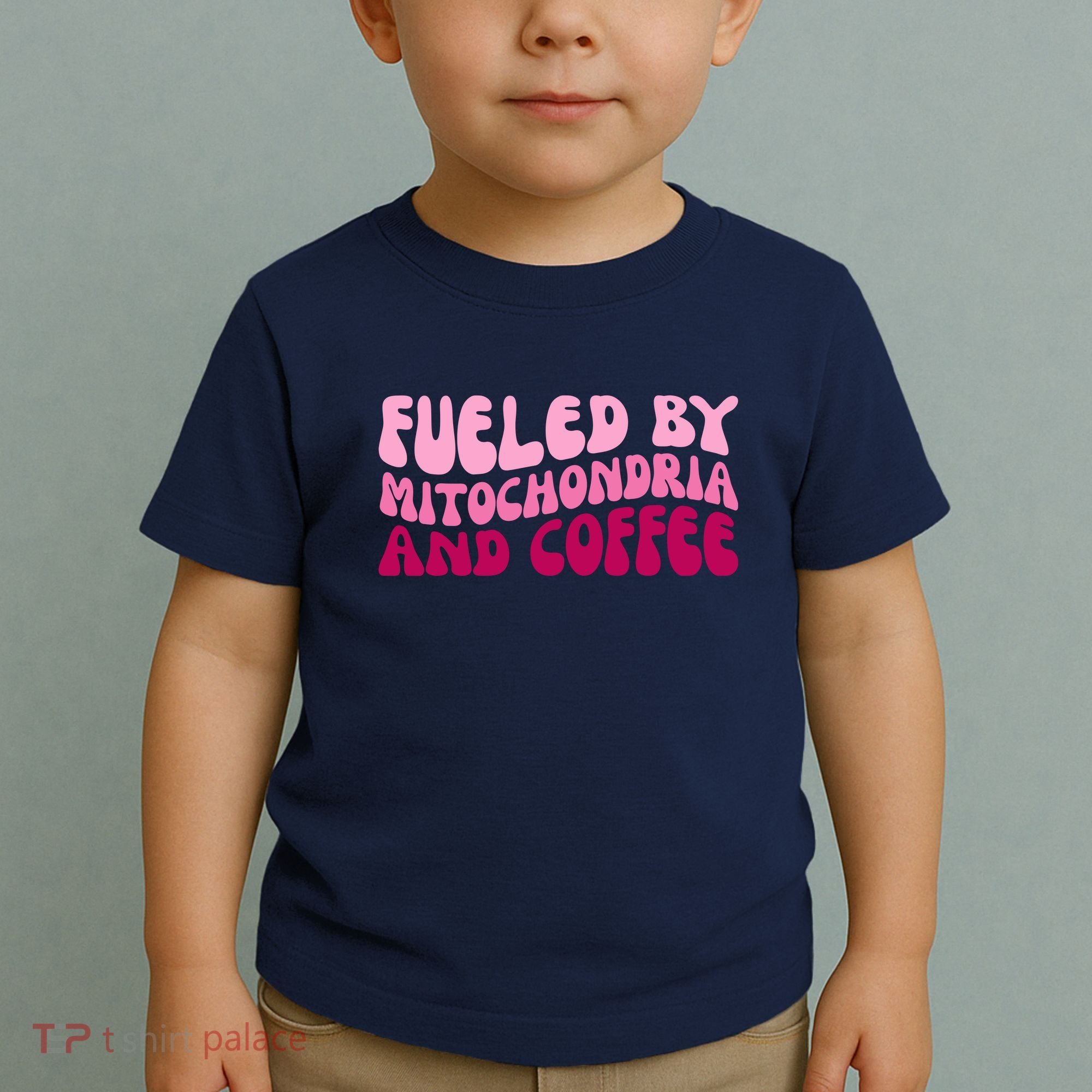 Fueled By Mitochondria And Coffee Funny Toddler T-Shirt