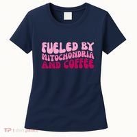 Fueled By Mitochondria And Coffee Funny Women's T-Shirt thumb 0