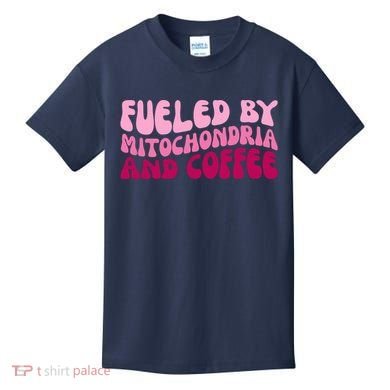 Fueled By Mitochondria And Coffee Funny Kids T-Shirt