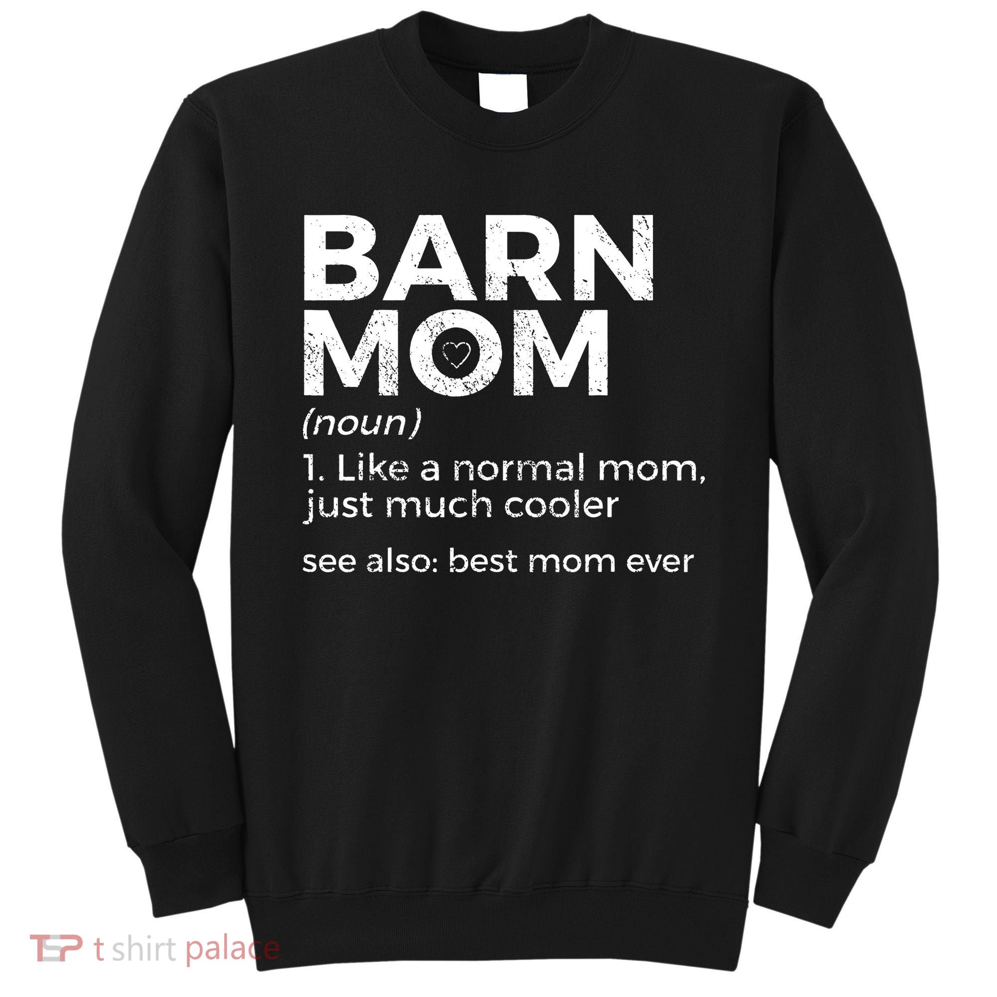 Funny Barn Mom Definition Best Mom Ever Horse Riding Sweatshirt