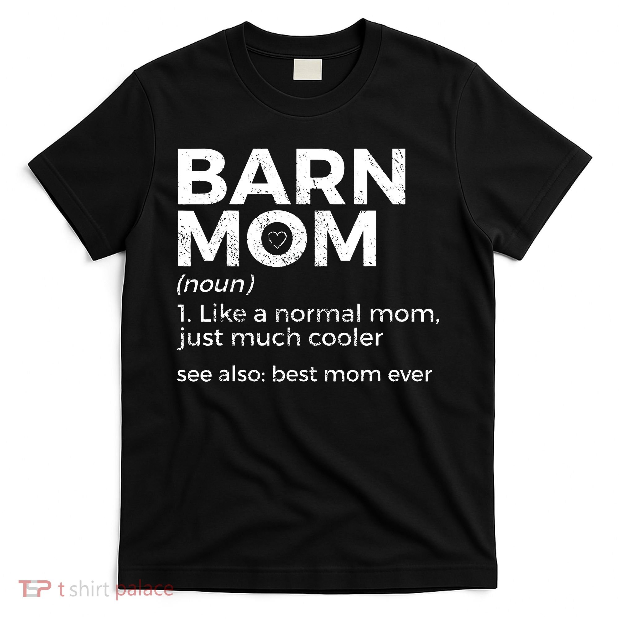 Funny Barn Mom Definition Best Mom Ever Horse Riding T-Shirt