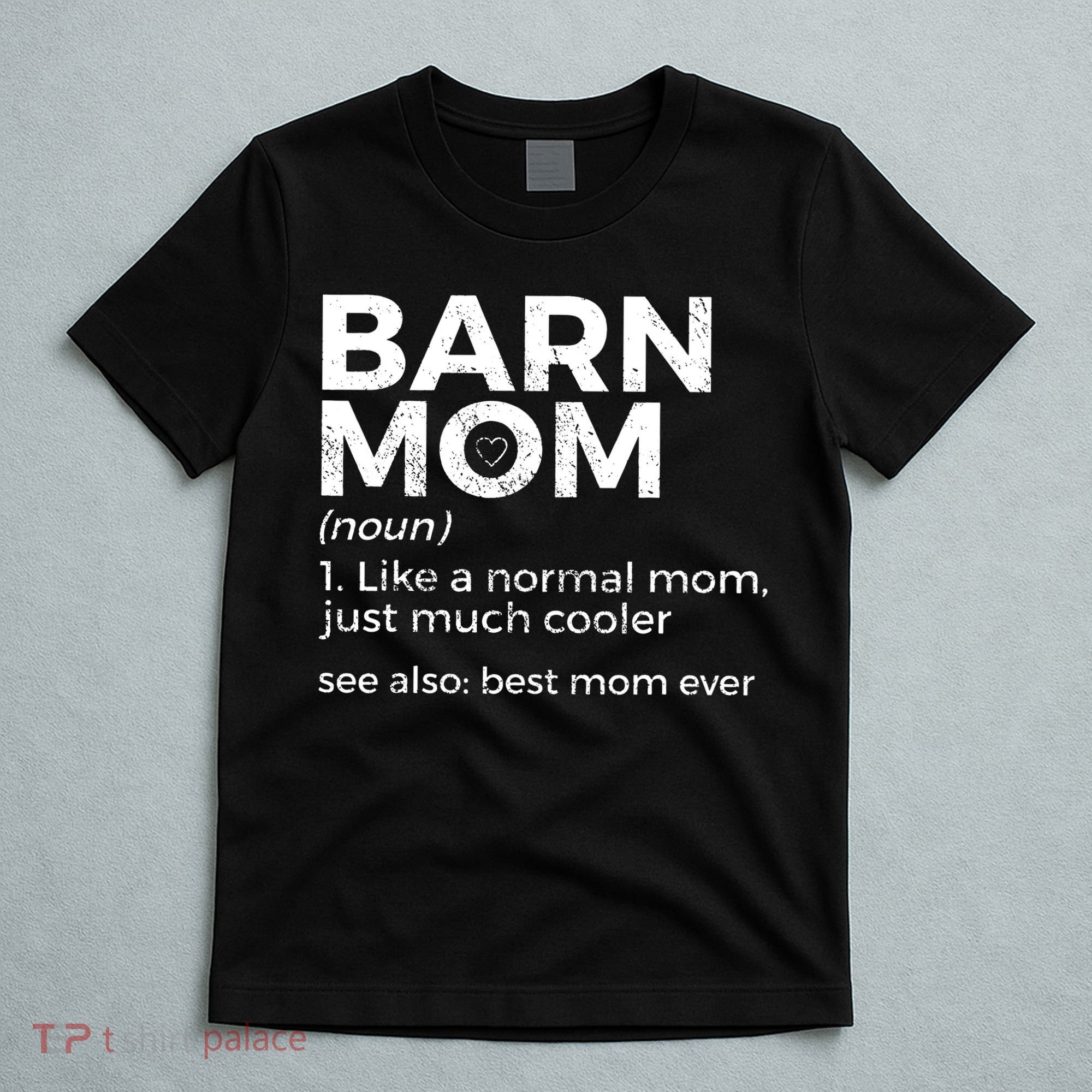 Funny Barn Mom Definition Best Mom Ever Horse Riding T-Shirt