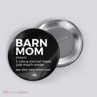 Funny Barn Mom Definition Best Mom Ever Horse Riding Button