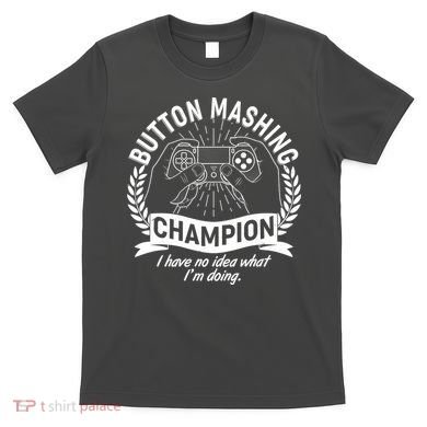 Funny Button Mashing Champion Video Gamer T-Shirt