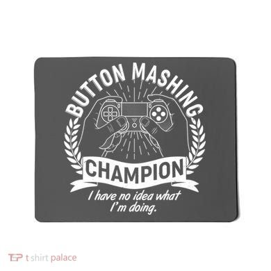 Funny Button Mashing Champion Video Gamer Mousepad