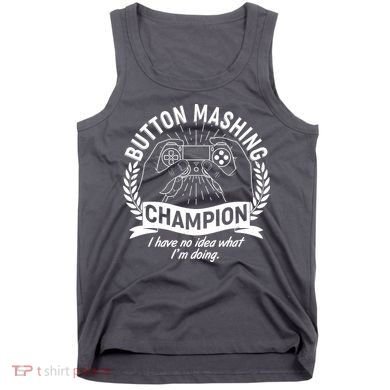 Funny Button Mashing Champion Video Gamer Tank Top