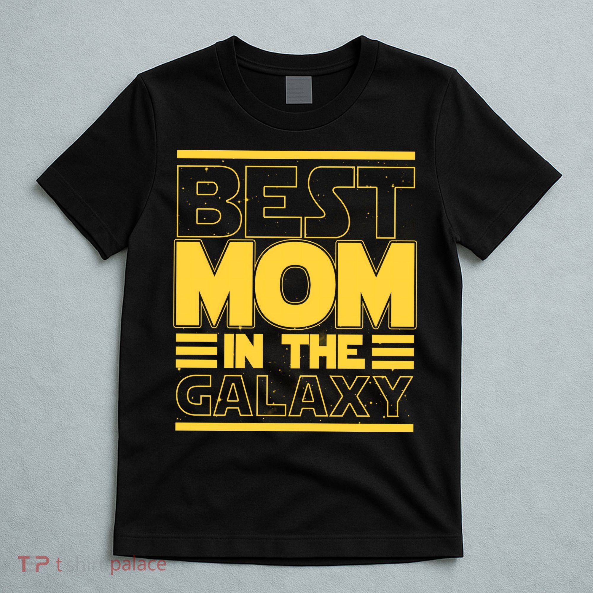 Funny Best Mom In The Galaxy SciFi Fan T-Shirt