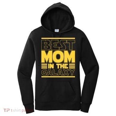 Funny Best Mom In The Galaxy SciFi Fan Women's Hoodie