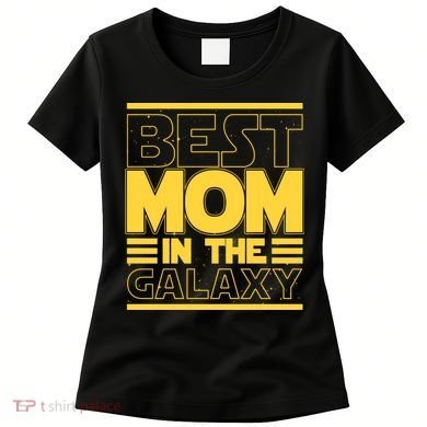 Funny Best Mom In The Galaxy SciFi Fan Women's T-Shirt