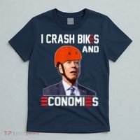 Funny Biden Meme I Crash Bikes And Economies Funny Joe Biden Falling Off Bike T-Shirt thumb 5