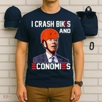 Funny Biden Meme I Crash Bikes And Economies Funny Joe Biden Falling Off Bike T-Shirt thumb 6