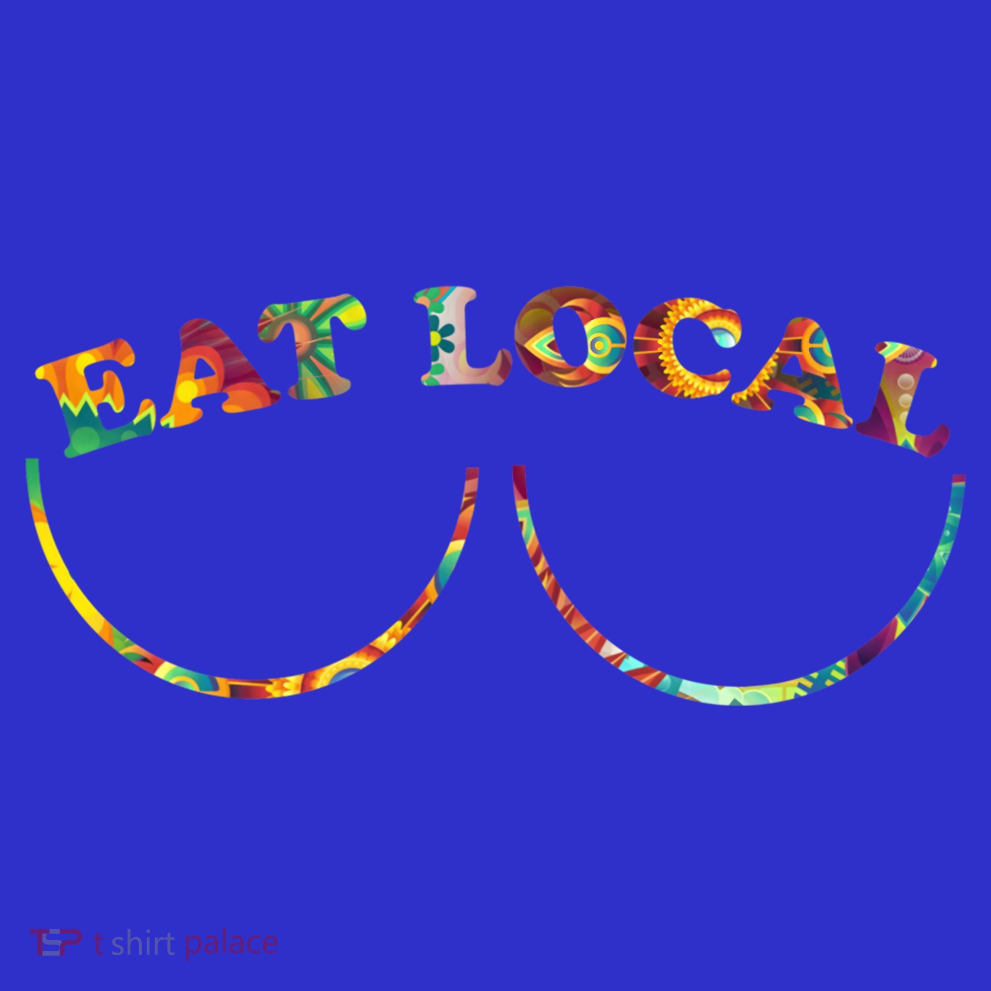 Funny Breastfeeding Meme Mom Eat Local Milk Source Great Gift Women's T-Shirt
