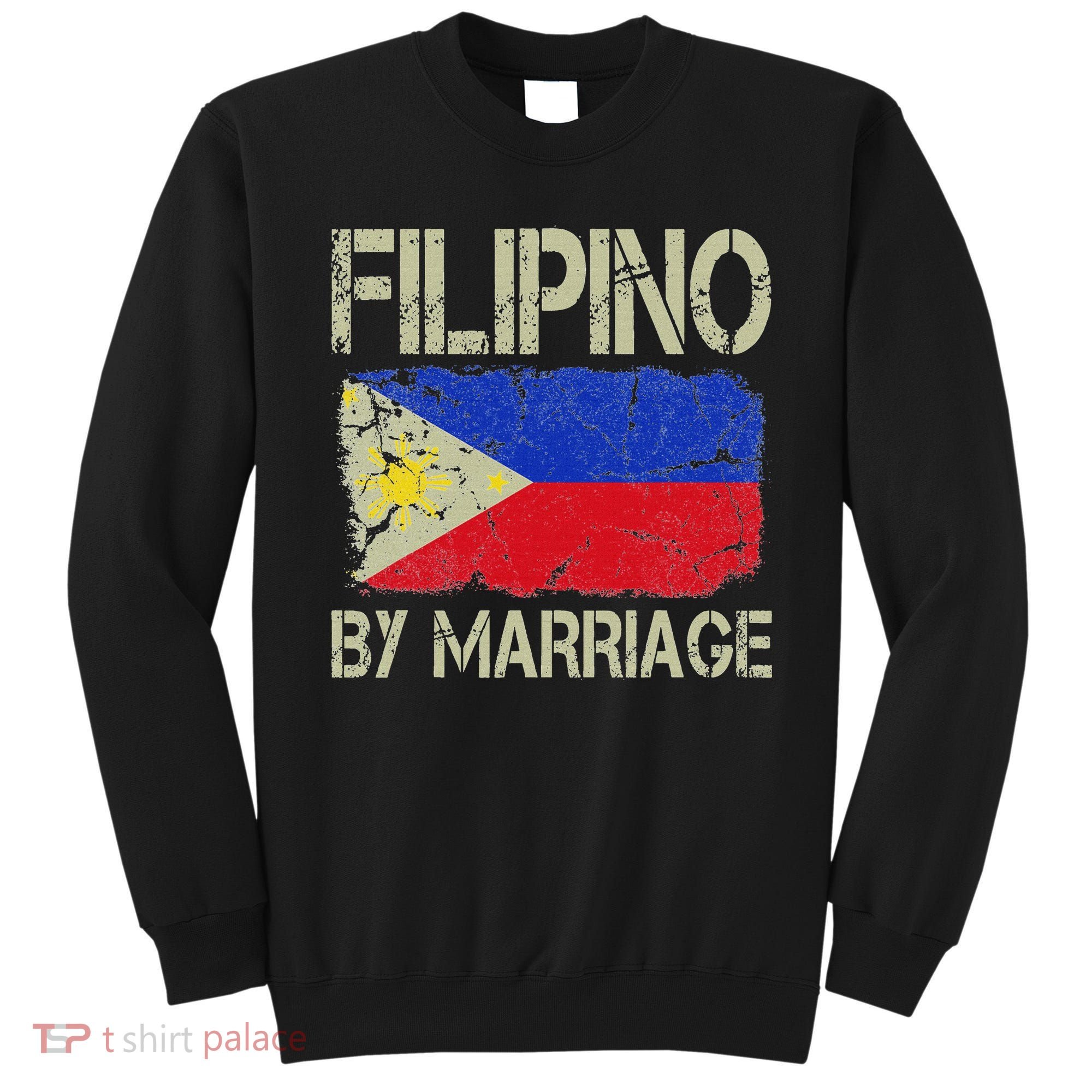Filipino By Marriage Philippines Flag Funny Husband Wife Sweatshirt