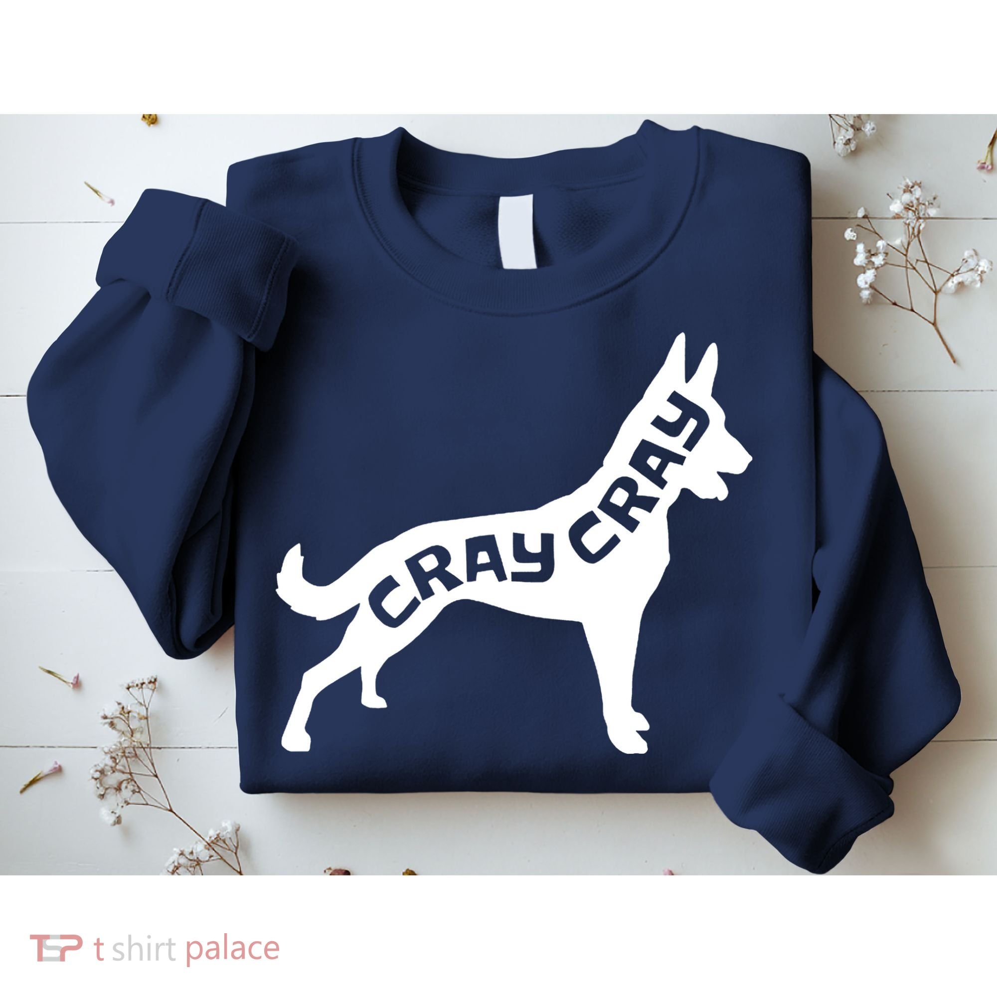 Funny Belgian Malinois Cray Cray Dog Sweatshirt