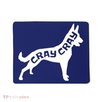 Funny Belgian Malinois Cray Cray Dog Mousepad