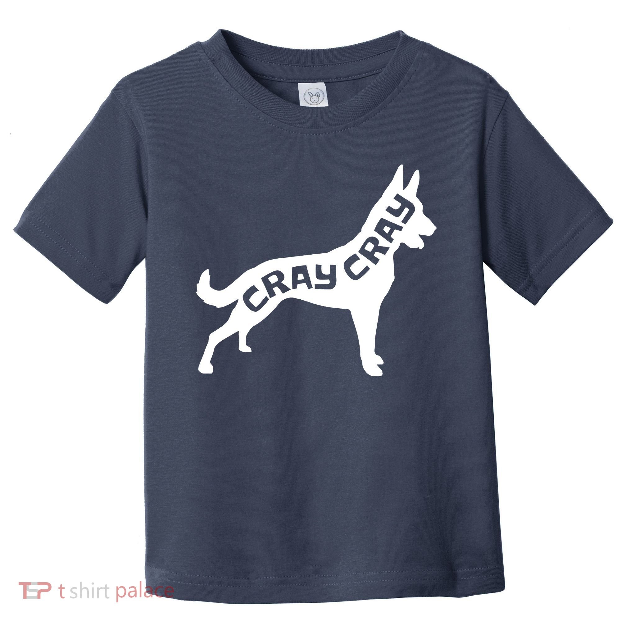 Funny Belgian Malinois Cray Cray Dog Toddler T-Shirt
