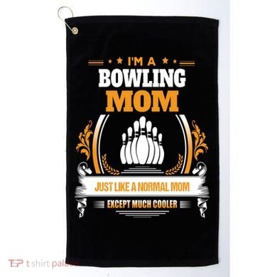 Funny Bowling Mom Cute Gift For Mom Golf Towel
